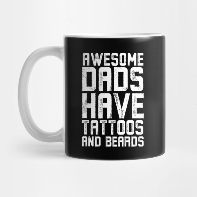 Mens Awesome Dads Have Tattoos And Beards Shirt Fathers Day Gift by Alennomacomicart